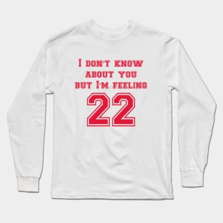 22 Long Sleeve T-Shirt